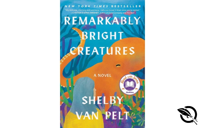 Remarkably Bright Creatures - The Quill to Live
